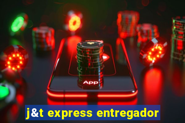 j&t express entregador